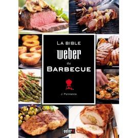 LA BIBLE WEBER DU BARBECUE